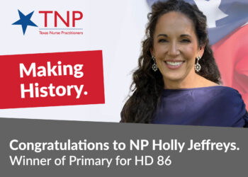 TNP Member and Nurse Practitioner Leader Holly Jeffreys Wins Primary for Texas House District 86